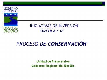INICIATIVAS DE INVERSION CIRCULAR 36 PROCESO DE CONSERVACI