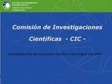 Comisin de Investigaciones Cientficas CIC