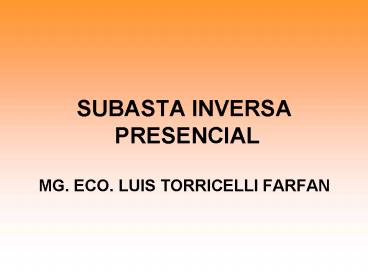 SUBASTA INVERSA PRESENCIAL MG' ECO' LUIS TORRICELLI FARFAN