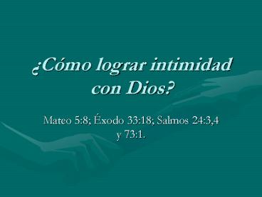 Cmo lograr intimidad con Dios