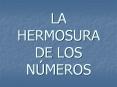 LA HERMOSURA DE LOS NMEROS PowerPoint PPT Presentation
