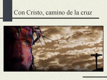 Con Cristo, camino de la cruz