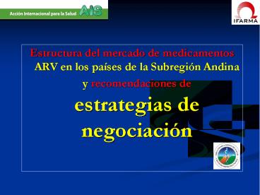 Estructura del mercado de medicamentos ARV en los pa