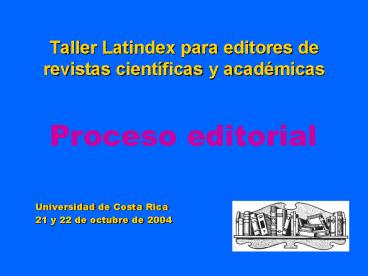 Taller Latindex para editores de revistas cientficas y acadmicas