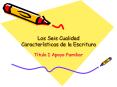Los Seis Cualidad Caractersticas de la Escritura PowerPoint PPT Presentation