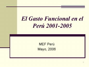 El Gasto Funcional en el Per 20012005
