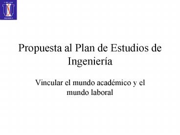 Propuesta al Plan de Estudios de Ingenier