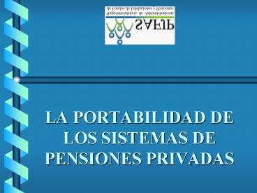 LA PORTABILIDAD DE LOS SISTEMAS DE PENSIONES PRIVADAS