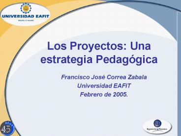 Los Proyectos: Una estrategia Pedag