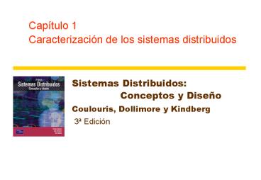 Captulo 1 Caracterizacin de los sistemas distribuidos