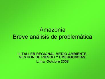Amazonia Breve anlisis de problemtica