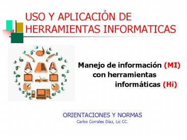 USO Y APLICACIN DE HERRAMIENTAS INFORMATICAS