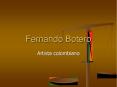 Fernando Botero PowerPoint PPT Presentation