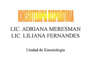 LIC. ADRIANA MERESMAN LIC. LILIANA FERNANDES