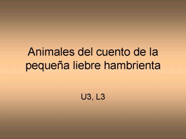 Animales del cuento de la pequea liebre hambrienta