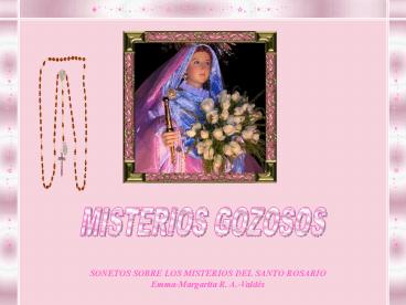 Misterios Gozosos' SONETOS SOBRE LOS MISTERIOS DEL SANTO ROSARIO