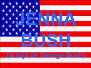 JENNA BUSH (la hija de George Bush)