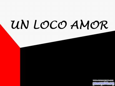 UN LOCO AMOR