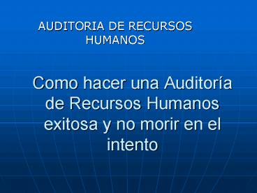 Como hacer una Auditora de Recursos Humanos exitosa y no morir en el intento