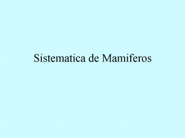 Sistematica de Mamiferos