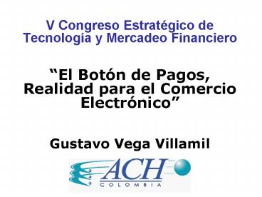 V Congreso Estratgico de Tecnologa y Mercadeo Financiero