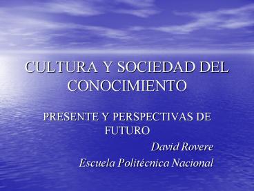CULTURA Y SOCIEDAD DEL CONOCIMIENTO