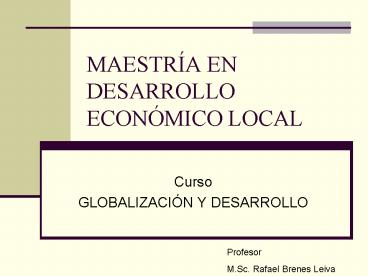 MAESTRA EN DESARROLLO ECONMICO LOCAL