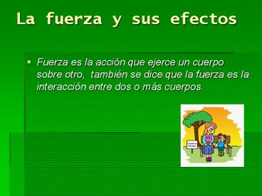 La fuerza y sus efectos