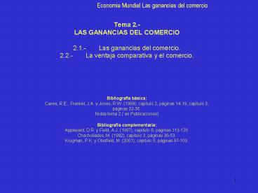 Tema 2' LAS GANANCIAS DEL COMERCIO 2'1'Las ganancias del comercio' 2'2'La ventaja comparativa y el c