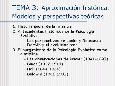 TEMA 3: Aproximacin histrica' Modelos y perspectivas tericas
