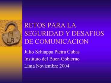 RETOS PARA LA SEGURIDAD Y DESAFIOS DE COMUNICACION