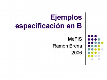 Ejemplos especificacin en B
