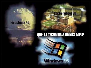 QUE LA TECNOLOGIA NO NOS ALEJE