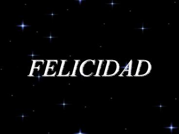 FELICIDAD