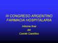 III CONGRESO ARGENTINO FARMACIA HOSPITALARIA PowerPoint PPT Presentation