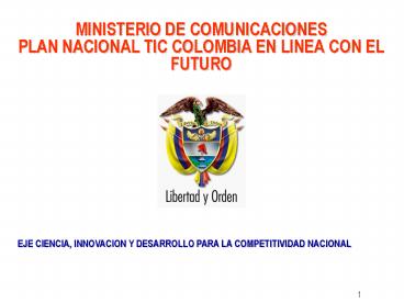 MINISTERIO DE COMUNICACIONES PLAN NACIONAL TIC COLOMBIA EN LINEA CON EL FUTURO