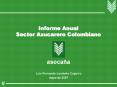 Informe Anual Sector Azucarero Colombiano PowerPoint PPT Presentation