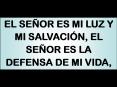 EL SEOR ES MI LUZ Y MI SALVACIN, EL SEOR ES LA DEFENSA DE MI VIDA, PowerPoint PPT Presentation