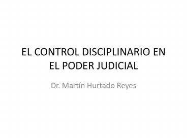 EL CONTROL DISCIPLINARIO EN EL PODER JUDICIAL