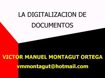 LA DIGITALIZACION DE DOCUMENTOS