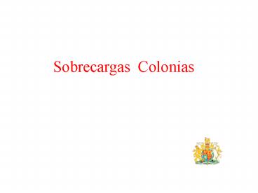 Sobrecargas Colonias