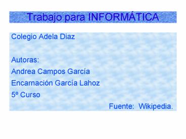 Trabajo para INFORMTICA