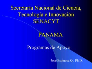 Secretara Nacional de Ciencia, Tecnologa e Innovacin SENACYT PANAMA