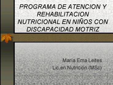 PROGRAMA DE ATENCION Y REHABILITACION NUTRICIONAL EN NIOS CON DISCAPACIDAD MOTRIZ