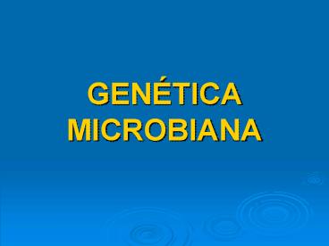 GENTICA MICROBIANA