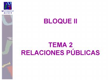 BLOQUE II TEMA 2 RELACIONES PBLICAS