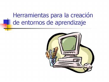 Herramientas para la creaci