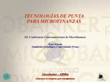 TECNOLOGAS DE PUNTA PARA MICROFINANZAS