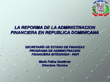 LA REFORMA DE LA ADMINISTRACION FINANCIERA EN REPUBLICA DOMINICANA