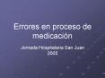 Errores en proceso de medicaci PowerPoint PPT Presentation